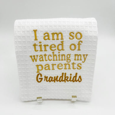WATCHING PARENTS GRANDKIDS TOWEL