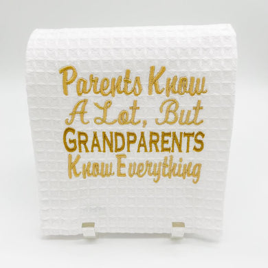 PARENTS KNOW A LOT TOWEL