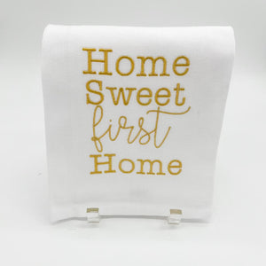HOME SWEET FIRST HOME TOWEL