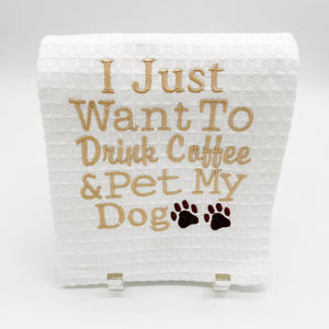 DRINK COFFEE AND PET TOWEL