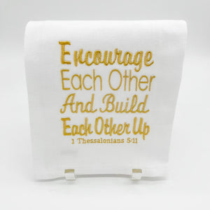 ENCOURAGE EACH OTHER TOWEL