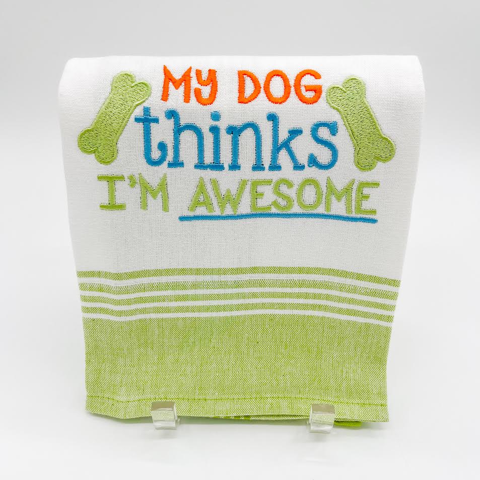 DOG THINKS IM AWESOME TOWEL