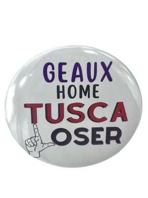 TUSCALOSER LARGE BUTTON