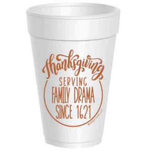FAMILY DRAMA STYROFOAM CUPS