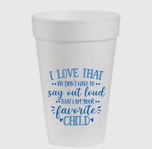 FAVORITE CHILD STYROFOAM CUPS