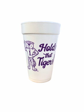 HOLD THAT TIGER STYROFOAM CUPS