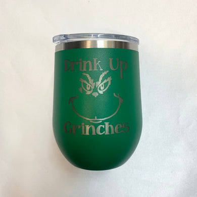 DRINK UP GRINCHES STAINLESS STEMLESS WINE TUMBLER