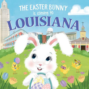 THE EASTER BUNNY IS COMING TO LOUISIANA BOOK