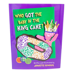 WHO GOT THE BABY IN THE KING CAKE BOOK