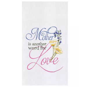 MOTHER IS ANOTHER WORD FOR LOVE KITCHEN HAND TOWEL