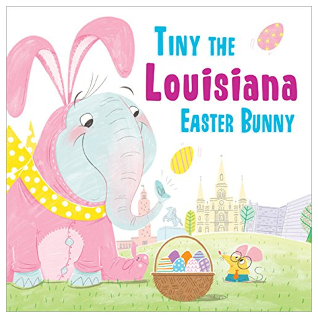 TINY THE LOUISIANA EASTER BUNNY BOOK